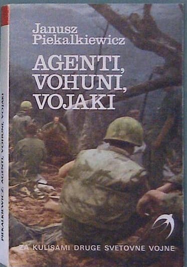 Agenti, vohuni, vojaki - za kulisami druge svetovne vojne