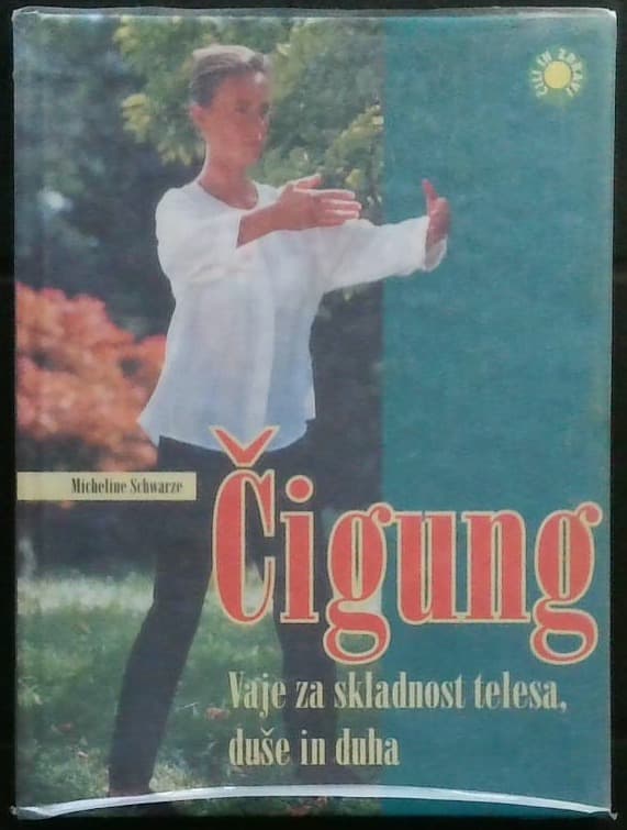 Čigung (Vaje za skladnost telesa, duše in duha)