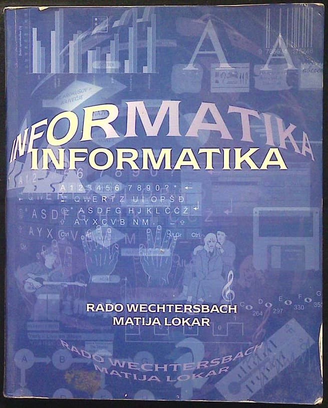 Informatika (učbenik za 1., 2. in 3. letnik srednjih šol)