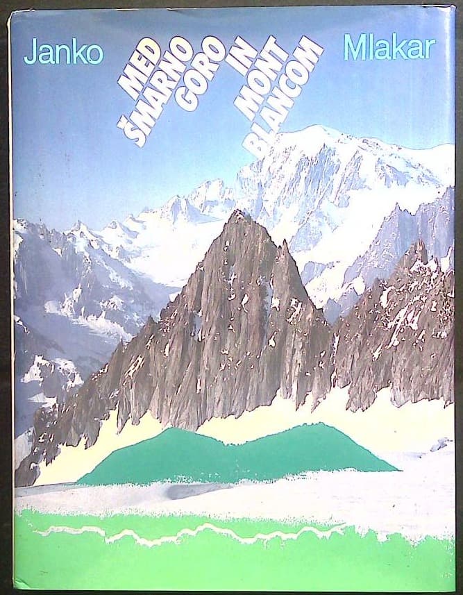 Med Šmarno goro in Mont Blancom