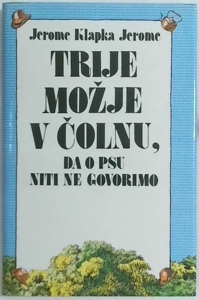 Trije možje v čolnu, da o psu niti ne govorimo