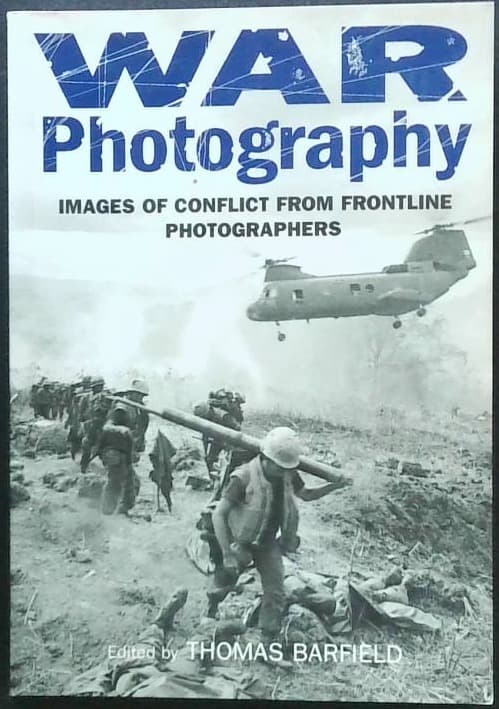 War Photography (Images of Conflict from Frontline Photographers)