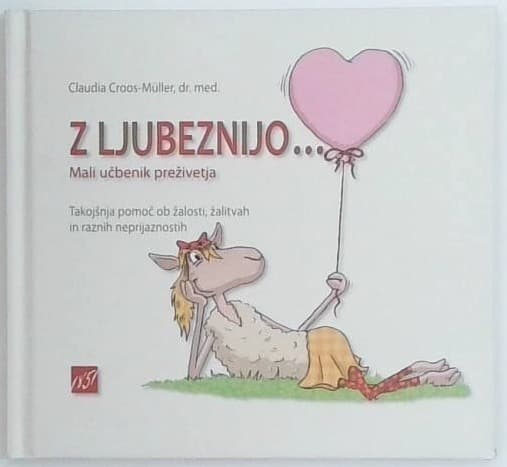 Z ljubeznijo... : mali učbenik preživetja